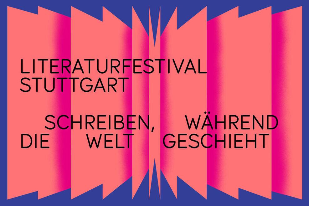 Plakatmotiv des Literaturfestival: geöffnete Buchseiten mit dem Schriftzug: Literaturfestival Stuttgart - Schreiben, während die Welt geschieht