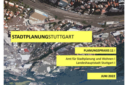 Planungspraxis StadtplanungStuttgart - Nr. 11 - Juni 2022
