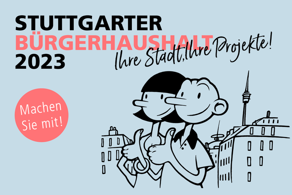 Die Illustration zeigt zwei Strichmännchen vor dem skizzierten Hintergrund der Stuttgarts mit Fernsehtum halten ihre Daumen nach oben. In der Grafik steht: "Bürgerhaushalt 2023 Ihre Stadt, Ihre Projekte! Machen Sie mit!