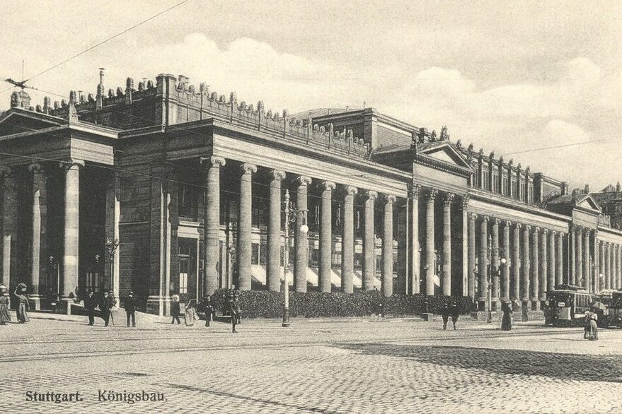 Der Königsbau um das Jahr 1915.