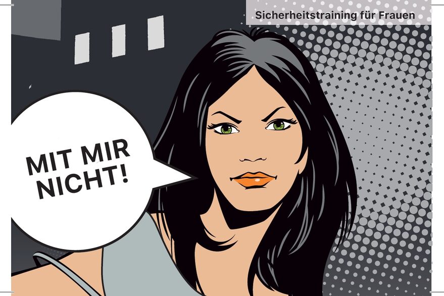 Frau im Comic-Stil mit einer Sprechblase "Mit Mir Nicht!", Text: Sicherheitstraining für Frauen, kostenlos!